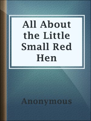 cover image of All About the Little Small Red Hen